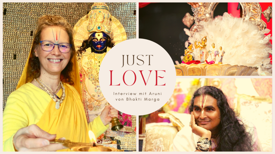 Just Love - Interview mit Aruni von Bhakti Marga